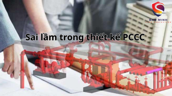 Sai lầm trong thiết kế PCCC