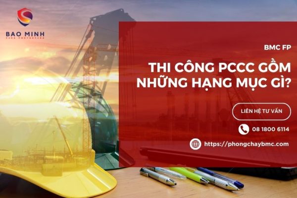 Thi công PCCC gồm những hạng mục gì
